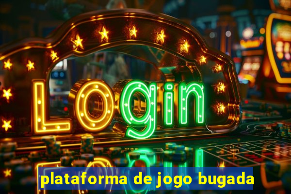 plataforma de jogo bugada